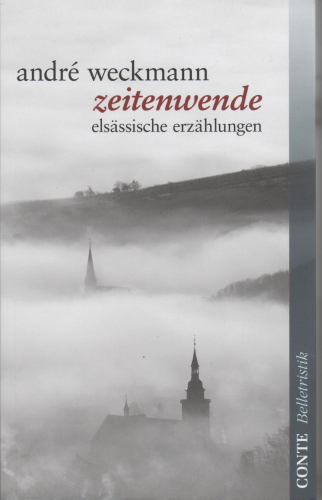Zeitenwende, Elsässische Erzählungen - André Weckmann