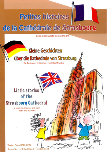 Petites histoires de la Cathédrale de Strasbourg - Sûzel PAILHES
