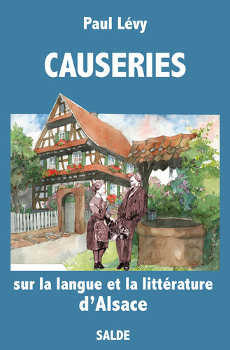 Causeries sur la langue et la littérature d'Alsace - Paul Lévy