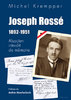 Joseph Rossé 1892-1951 Alsacien interdit de mémoire - M. Krempper