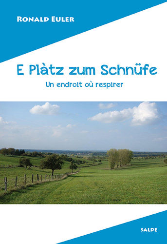 E Plàtz zum Schnüfe - Un endroit où respirer - Ronald Euler