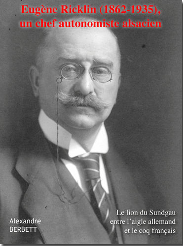Eugène Ricklin (1862-1935), chef autonomiste alsacien - A.Berbett