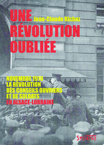 Une révolution oubliée - Novembre 1918 - Jean-Claude Richez