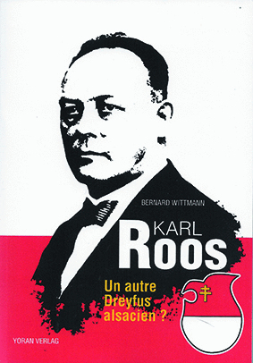 Karl Roos-Un autre Dreyfus alsacien ?- Bernard Wittmann